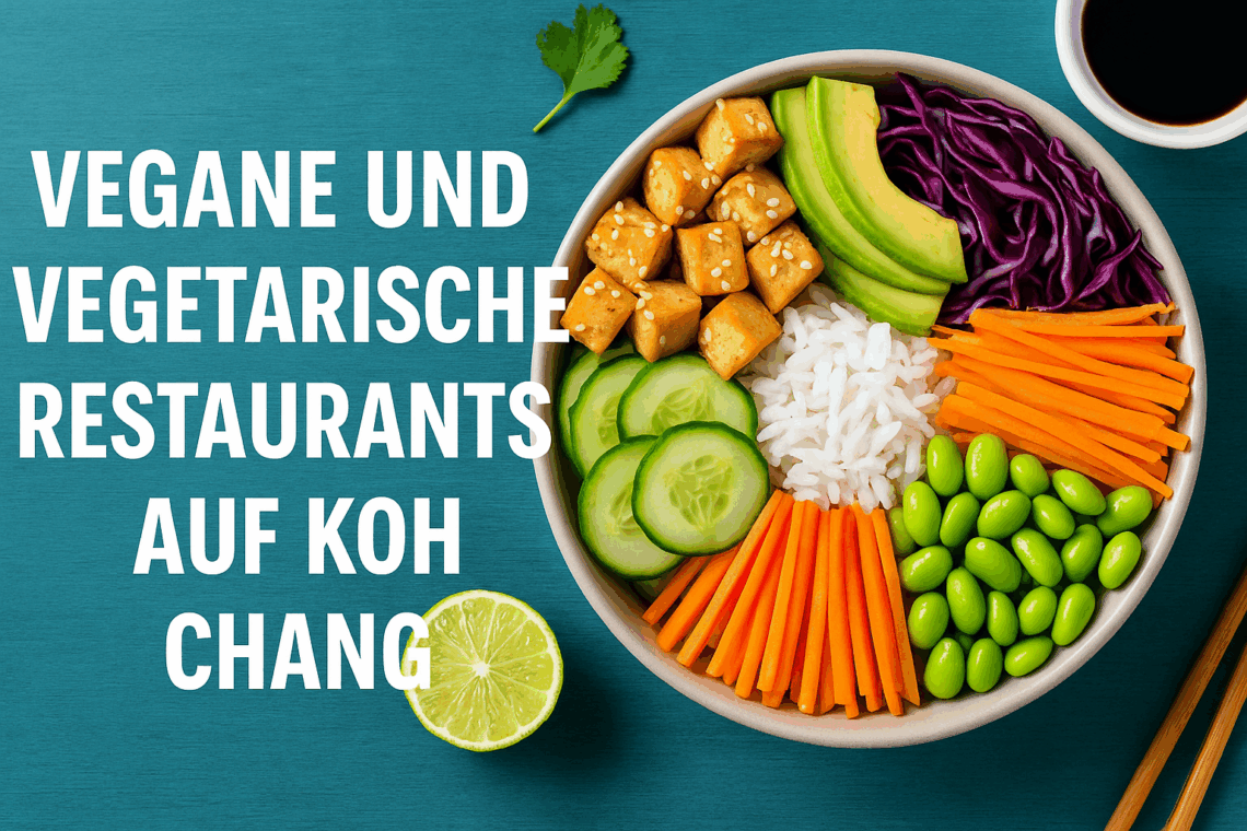 vegane und Vegetarische restaurnats koh chang thailand