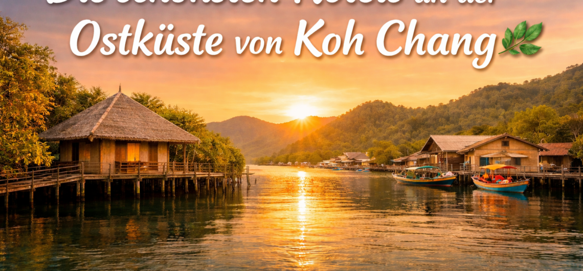 osteküste koh chang schönsten hotels resorts thailand